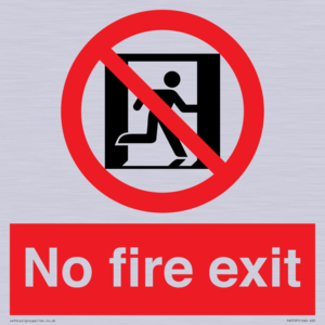 No fire exit Prohibition Sign